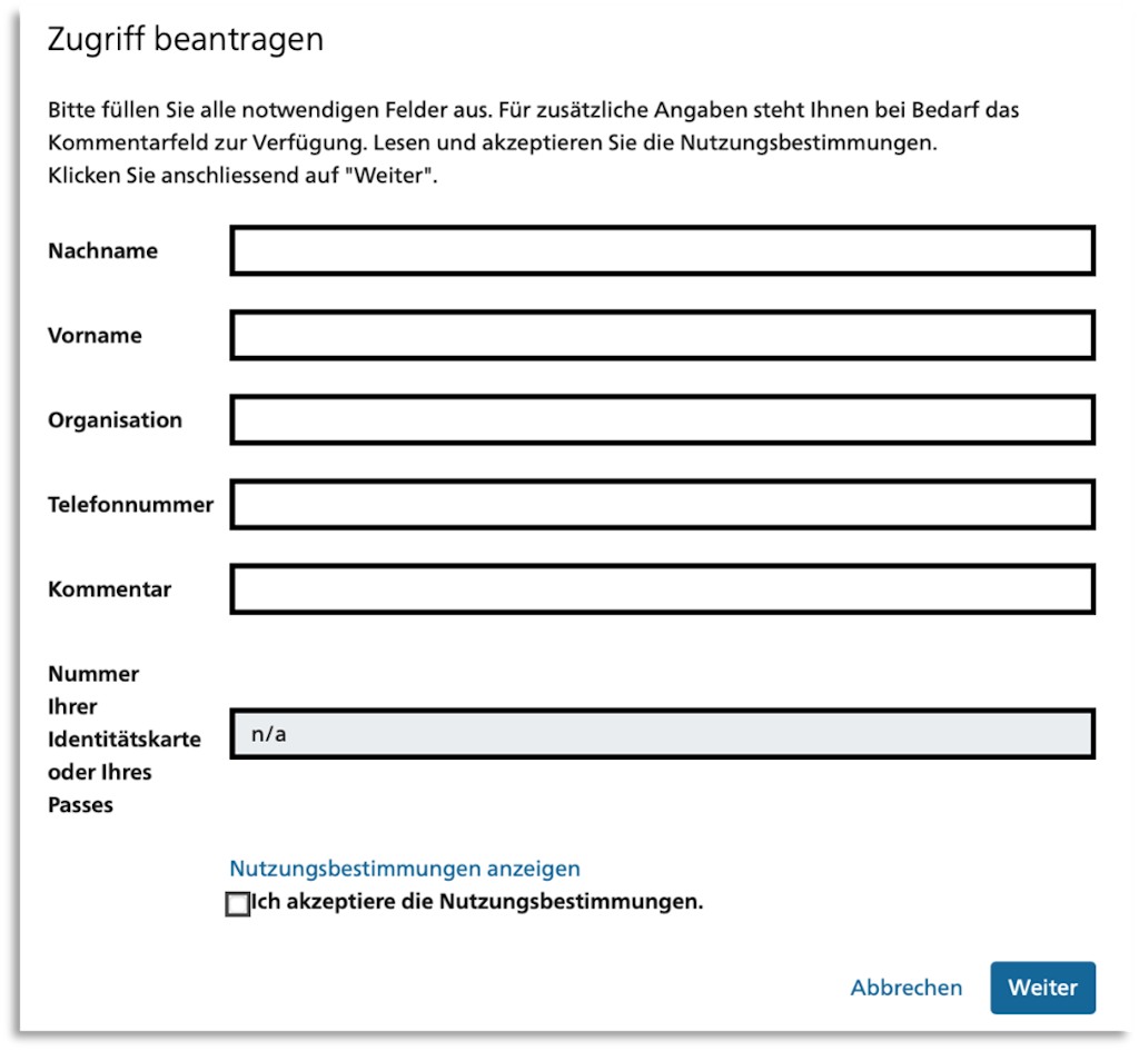 Formular zur Beantragung von Zugriff mit Feldern für Nachname, Vorname, Organisation, Telefonnummer, Kommentar und Nummer der Identitätskarte oder des Passes sowie Checkbox zur Akzeptanz der Nutzungsbestimmungen und Schaltflächen "Abbrechen" und "Weiter"