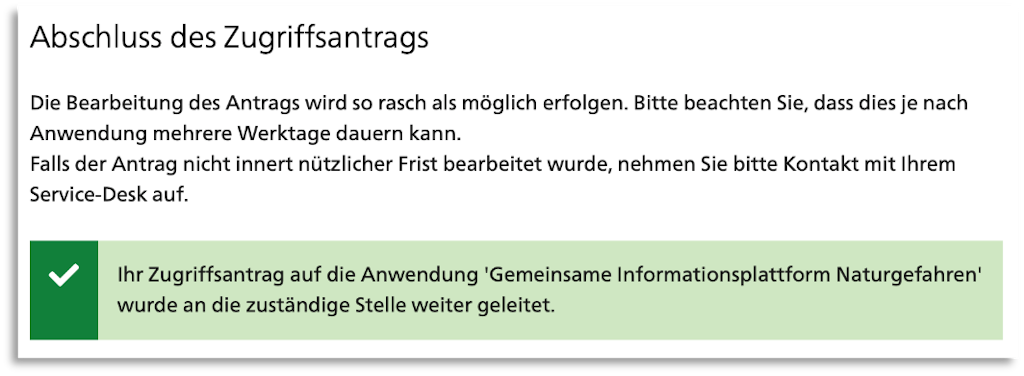 Abschluss des Zugriffsantrags mit Bestätigung, dass der Antrag an die zuständige Stelle weitergeleitet wurde