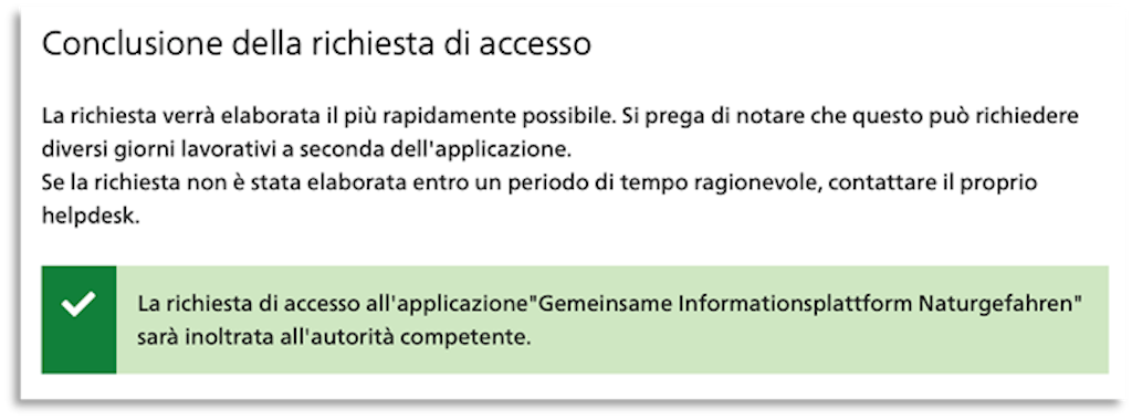 Conclusione della richiesta di accesso con conferma che la richiesta è stata inoltrata all'ufficio competente